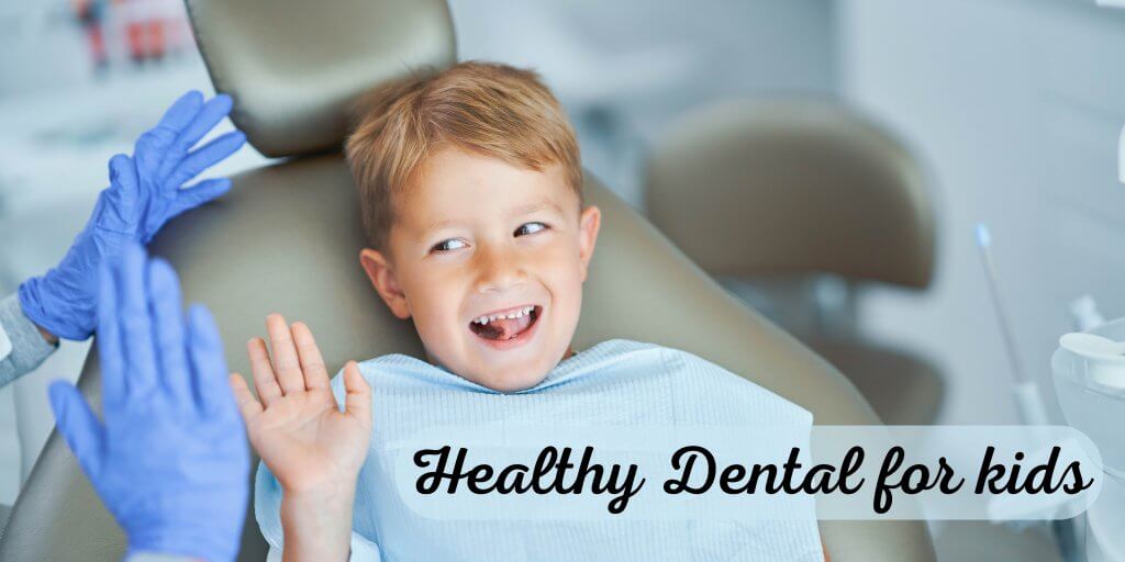 Healthy Dental for kids
