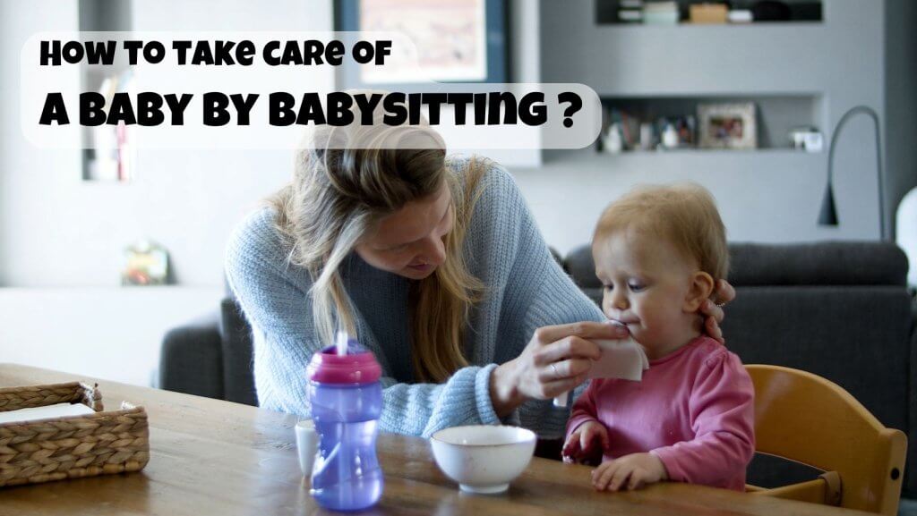 How to take care of a baby by babysitting ?