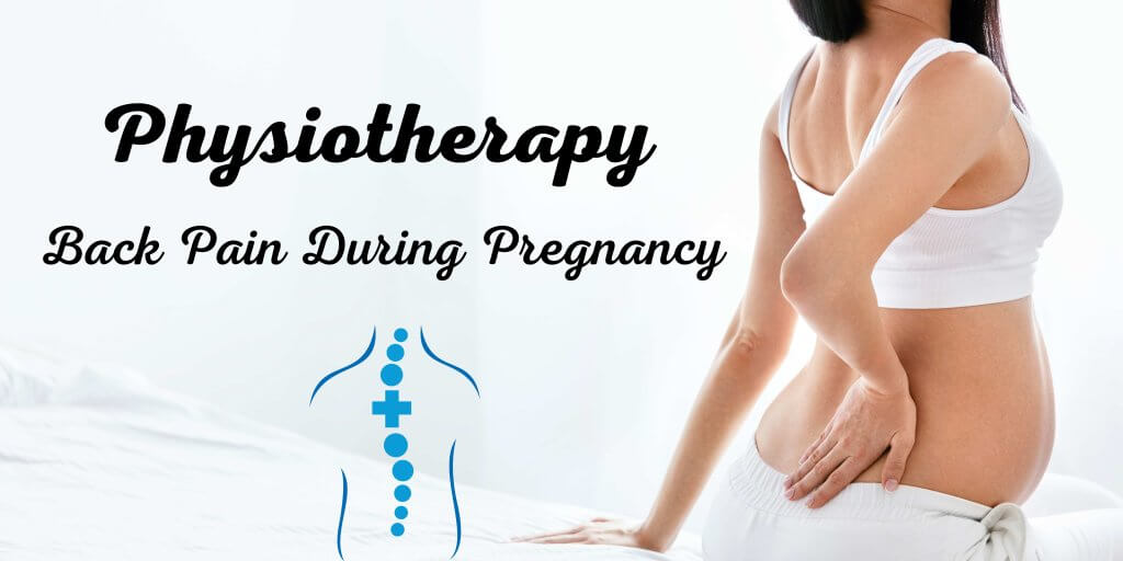 Physiotherapy: Back Pain During Pregnancy