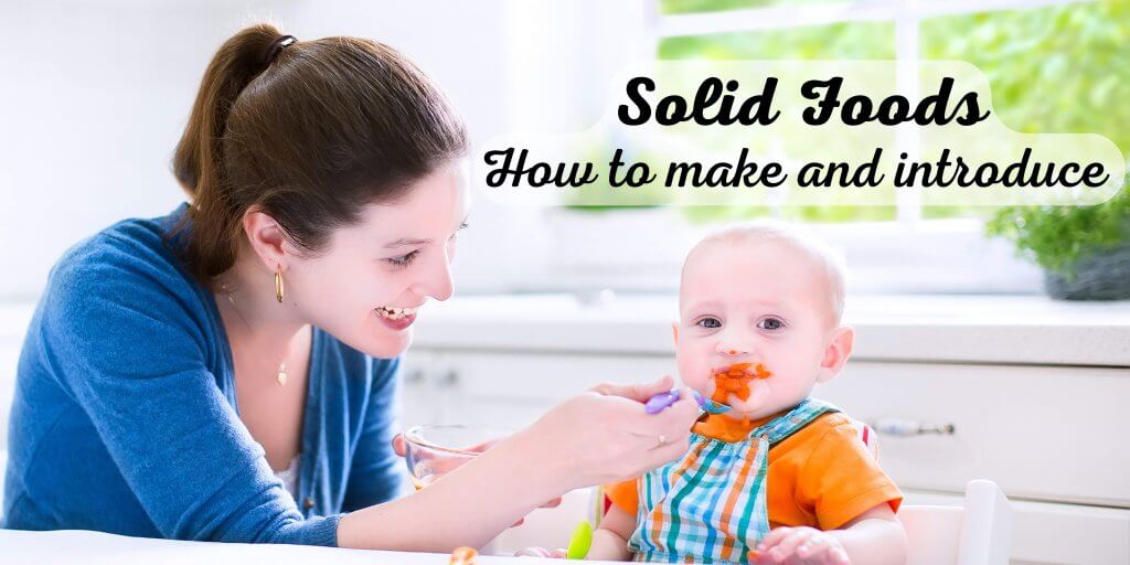 Solid foods: How to make and introduce 