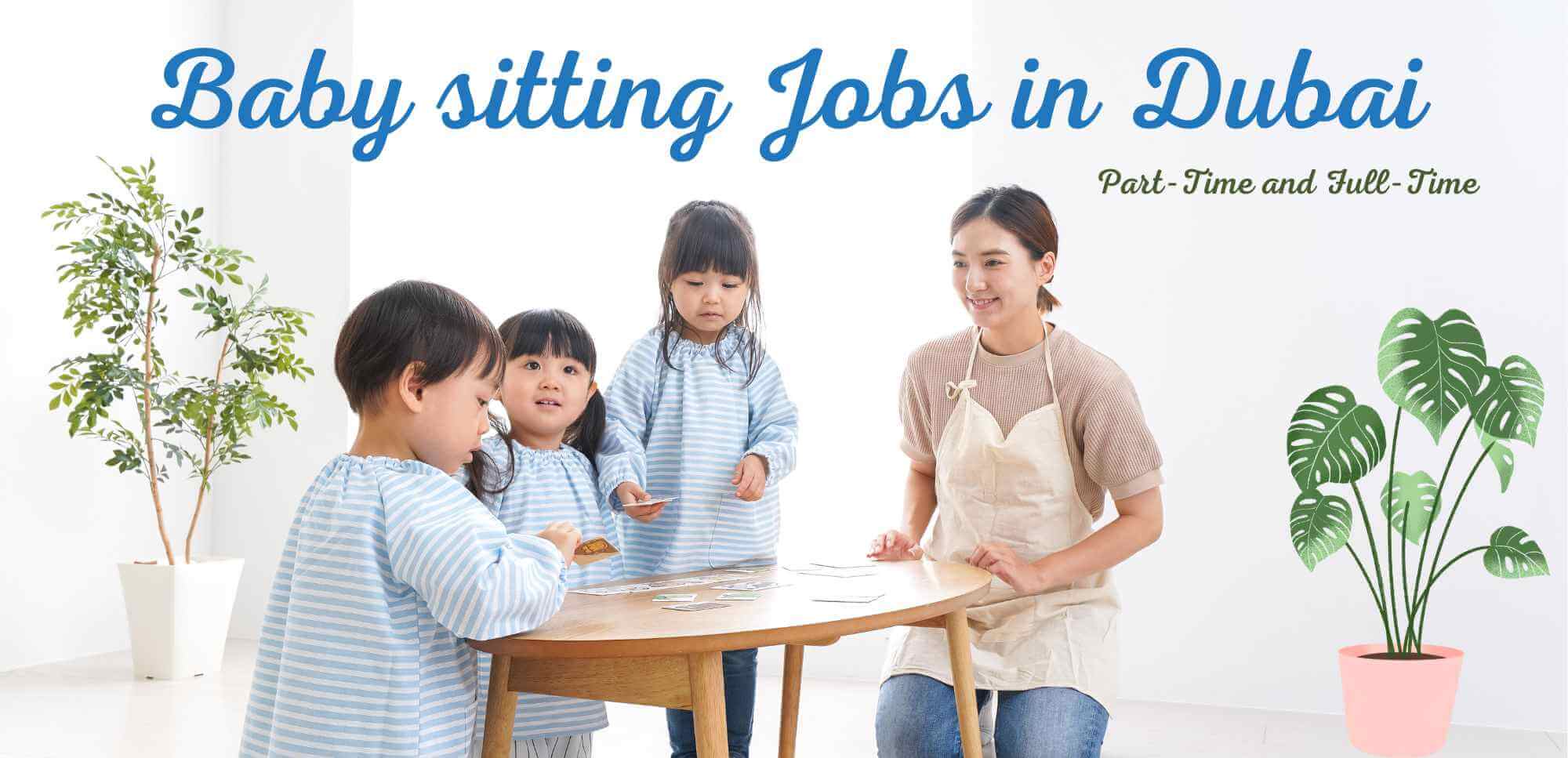 Baby sitting Jobs in Dubai Part Time and Full Time nannies in